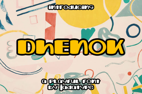 Dhenok: The Friendly Display Font for Joyful Branding